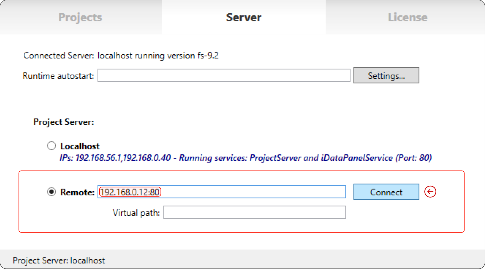 Insert the IP and Port numbers on Remote field Insert the IP and Port numbers on Remote field